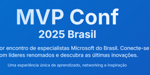 MVP Conf 2025: Maior encontro de especialistas Microsoft do Brasil une Inovação Tech, Educação e Impacto Social